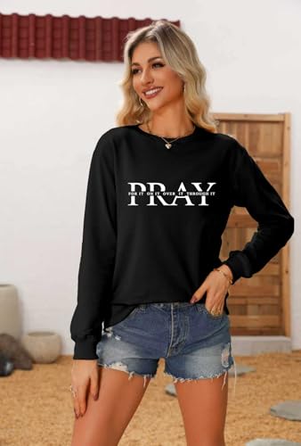 Pray for it on it Over It Through It Sweatshirt Christian Pullover - color: Black, size: X-Large