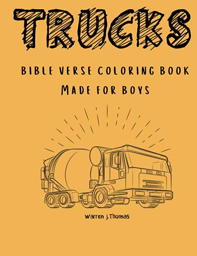 Trucks: Bible Verse Coloring Book: Bible Verse Coloring Book Made for Boys