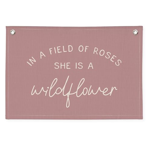 Girls Room Decor, Wildflower Nursery Decor, In a Field Full of Roses She Is a Wildflower Banner, Pink Linen Banner Flag Decor for Little Girl Baby Girl, Girls Room Wall Decor Canvas Banner - color: Pink Wildflower