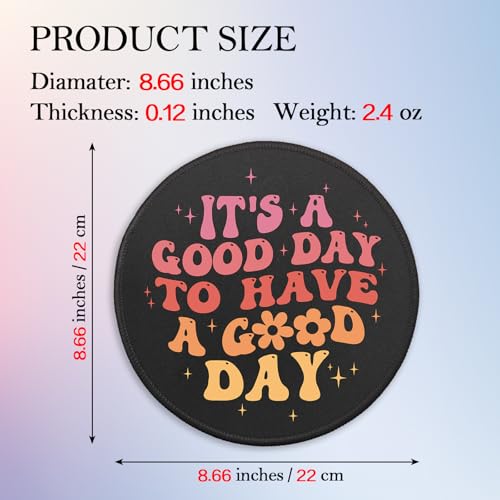 Inspirational Quote Round Mouse Pad, It's A Good Day to Have A Good Day Mousepad for Desk, Funny Colorful Mouse Mat with Non-Slip Rubber Base Stitched Edge for Wireless Mouse Gaming Laptop - color: Good Day