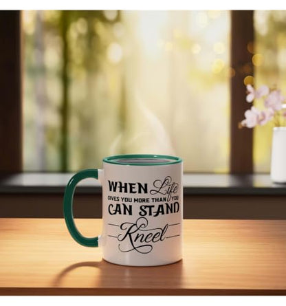When Life Gives You More Than You Can Stand Kneel God Jesus Ceramic Mug, Dark Green/White, 11oz - color: Dark Green/White, size: 11 Ounces