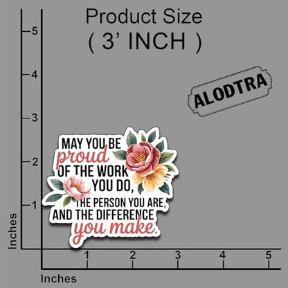 (3Pcs) May You Be Proud of the Work You Do the Person You are and the Difference You Make Sticker Inspirational Sayings Motivational Vinyl Decals for Tumbler Laptop Water Bottles Books Phone - color: May Be You Pround