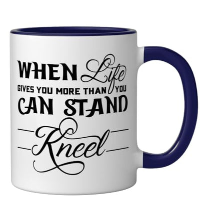 When Life Gives You More Than You Can Stand Kneel God Jesus Ceramic Mug, Dark Blue/White, 11oz - color: Dark Blue/White, size: 11 Ounces