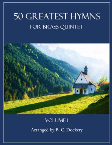 50 Greatest Hymns for Brass Quintet: Volume 1