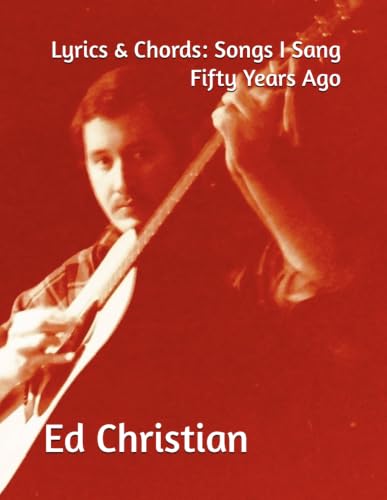 Lyrics & Chords: Songs I Sang Fifty Years Ago