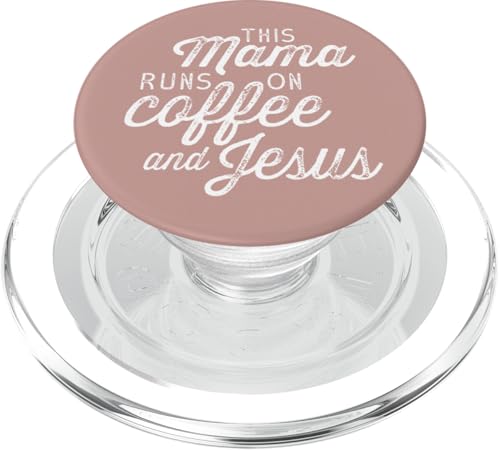 This Mama Runs on Coffee and Jesus - Cute Christian Quote PopSockets PopGrip for MagSafe - style: Magnetic PopGrip