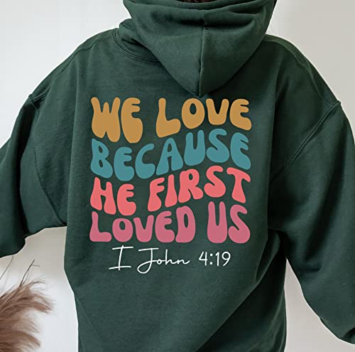 AuTum We Love Because He First Loved Us Hoodie - Jesus Hoodie, Christian Hoodie; Bible Verse Shirt, Religious Hoodie - color: Black, size: 4X-Large
