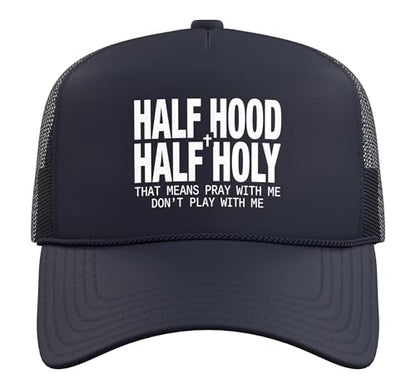 Half Hood Half Holy Tshirt Christian Jesus Ghetto God Funny Trucker Hat with Adjustable Mesh Back - color: Navy Blue