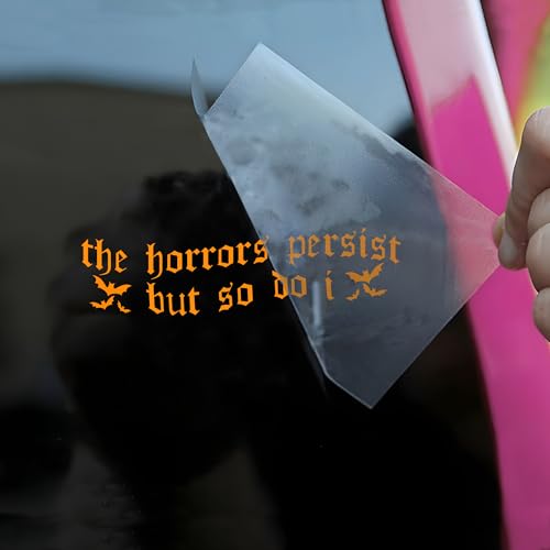 The Horrors Persist But So Do I Car Decal Funny Bats, Mental Health Anxiety Sarcastic Humor Car Window Accessories Affirmations Vinyl Waterproof 6 Inches Bumper Sticker Gift for Friend Mom Dad - style: The Horrors Persist But So Do I