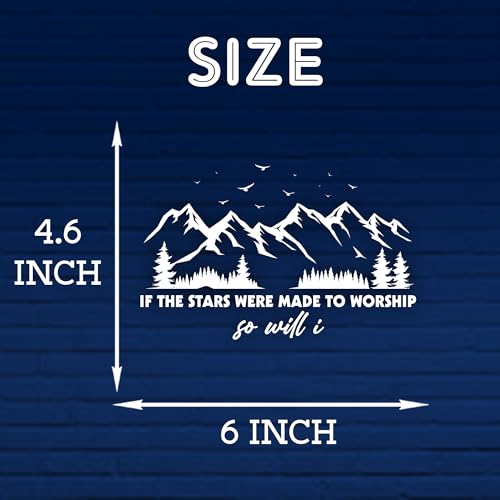 If The Stars were Made to Worship Car Decal Funny Mountain Christian Religious Bible Humor Car Window Accessories Affirmations Vinyl Waterproof 6 Inches Bumper Sticker Gift for Friend Mom Dad - style: Made to Worship