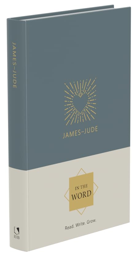 James, 1–2 Peter, 1–3 John & Jude Bible Study Journal | In the Word Bible Journal | General Epistles Scripture Writing Notebook & Devotional Workbook with Guided Reflections