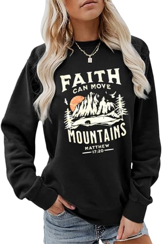 Faith Can Move Mountains Sweatshirt for Women Christian Crewneck Pullover - color: Black, size: Medium