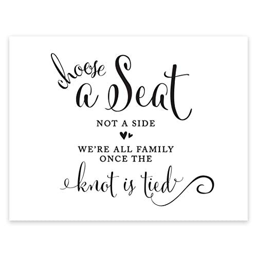 Andaz Press Wedding Party Signs, Formal Black and White, 8.5-inch x 11-inch, Choose a Seat, Not a Side, We're all Family Once the Knot is Tied, 1-Pack - color: Choose a Seat