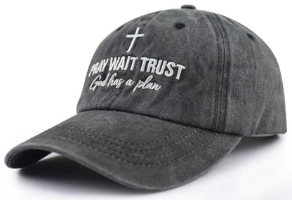 Pray Wait Trust God has a Plan Hat for Men Women