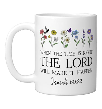 When the Time Right The Lord Will Make Happen Isaiah 60:22 Ceramic Mug, White, 11oz - color: White, size: 11 Ounces