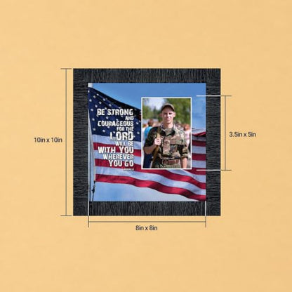 Be Strong and Courageous Military Picture Frames, Patriotic Wall Art - color: Charcoal, size: 8"L x 8"W
