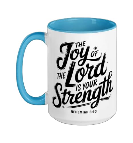 The Joy Of The Lord Is Your Strength Nehemiah 8 10 Ceramic Mug, Blue/White, 15oz - color: Blue/White, size: 15 Ounces