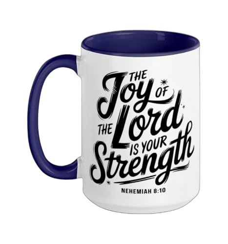 The Joy Of The Lord Is Your Strength Nehemiah 8 10 Ceramic Mug, Dark Blue/White, 15oz - color: Dark Blue/White, size: 15 Ounces