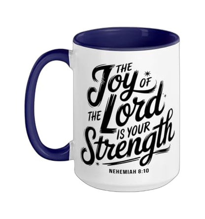 The Joy Of The Lord Is Your Strength Nehemiah 8 10 Ceramic Mug, Dark Blue/White, 15oz - color: Dark Blue/White, size: 15 Ounces