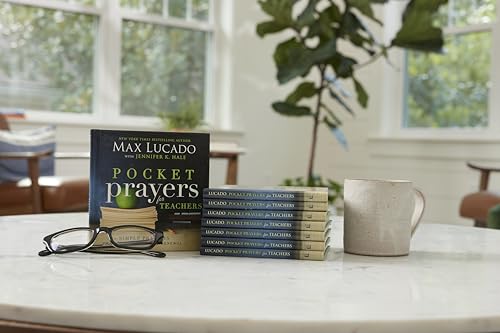 Pocket Prayers for Teachers: 40 Simple Prayers That Bring Peace and Renewal (The Perfect Appreciation Gift or Encouraging Present for the Teacher or ... Your Life) (Pocket Prayers with Max Lucado)