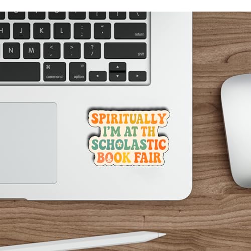 (3Pcs) Spiritually I’m at The Scholastic Book Fair Stickers Funny Nostalgic Quote Reading Teacher Gifts Waterproof Vinyl Decals for Water Bottle Laptop Car Phone Size 2.3" x 3" - color: Spiritually I’m at the Scholastic Book Fair
