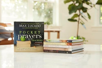 Pocket Prayers for Teachers: 40 Simple Prayers That Bring Peace and Renewal (The Perfect Appreciation Gift or Encouraging Present for the Teacher or ... Your Life) (Pocket Prayers with Max Lucado)