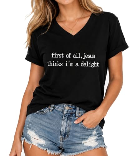 First Of All Jesus Thinks Im A Delight, Jesus Thinks Im A Delight Shirt - color: Black-v, size: Medium