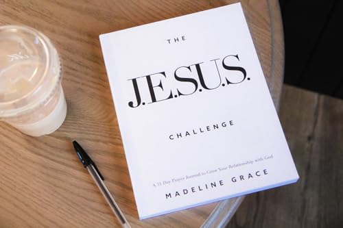 The JESUS Challenge: A 31-Day Prayer Journal to Grow Your Relationship with God