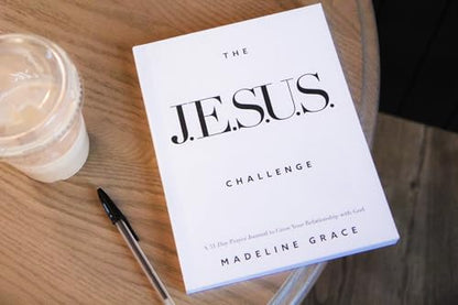 The JESUS Challenge: A 31-Day Prayer Journal to Grow Your Relationship with God