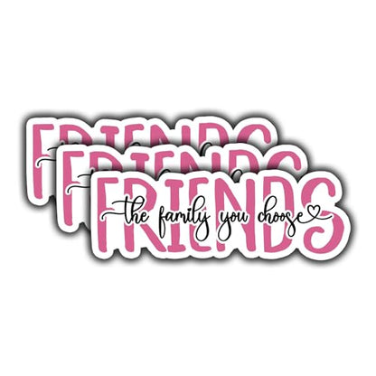 (3 pcs) Friends The Family You Choose Sticker for Tumbler Motivational Funny Sarcastic Phrase Inspirational Quote Vinyl Decal for Kindle Laptop Water Bottle Phone Hard Hat - 3x1.1