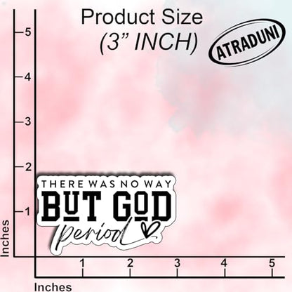 (3Pcs) There was No Way But God Period Stickers Inspirational Faith Quote Christian Motivational Religious Gifts Waterproof Vinyl Decals for Kindle Water Bottle Bumper Car Laptop Size 1.8" x 3" - color: There Was No Way But God Period