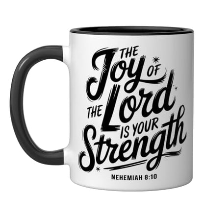 The Joy Of The Lord Is Your Strength Nehemiah 8 10 Ceramic Mug, Black/White, 11oz - color: Black/White, size: 11 Ounces