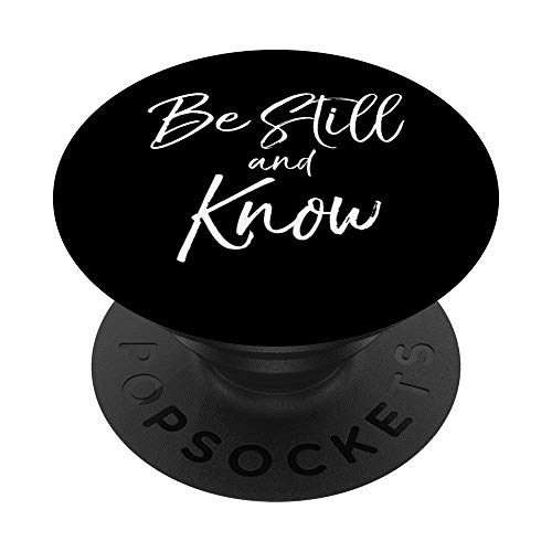 Psalms Quote Cute Christian Gift for Women Be Still and Know PopSockets Grip and Stand for Phones and Tablets