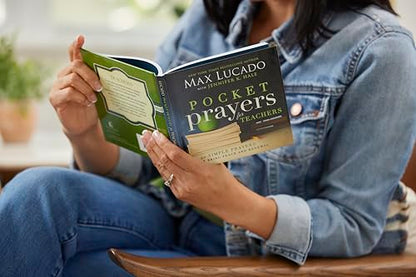 Pocket Prayers for Teachers: 40 Simple Prayers That Bring Peace and Renewal (The Perfect Appreciation Gift or Encouraging Present for the Teacher or ... Your Life) (Pocket Prayers with Max Lucado)