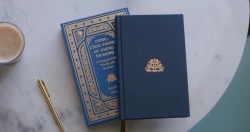 Come, Thou Fount of Every Blessing: A Liturgy for Daily Worship with the Psalms