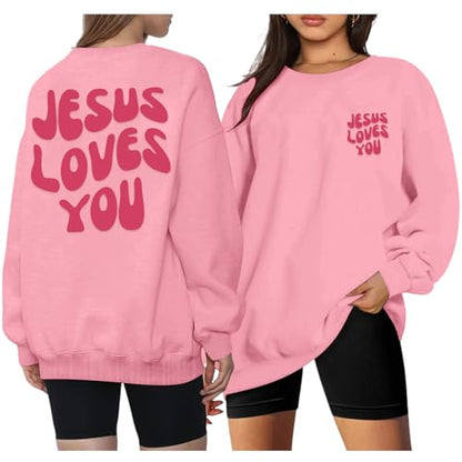 Christian Sweatshirts Women Jesus Loves You Sweatshirt Faith God Shirts Religious Hoodie Oversized Crewneck Pullover - color: Pink, size: Small