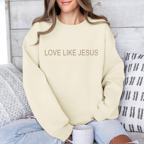 Christian Love Like Jesus Sweatshirt For Women Bible Verse Hoodie Religious Faith Sweatshirts God Crewneck Hoodie - color: Apricot, size: X-Large