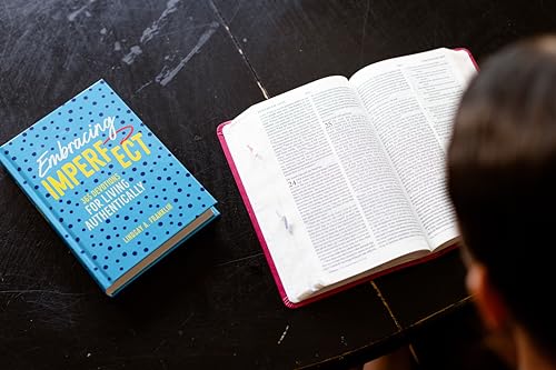 Embracing Imperfect: 365 Devotions for Living Authentically