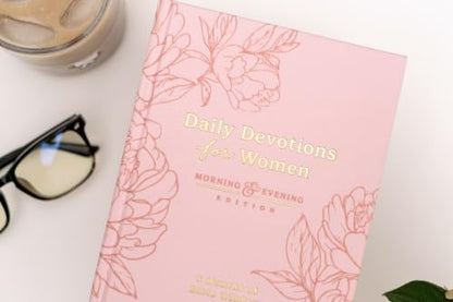 Daily Devotions for Women Morning and Evening Edition: 6 Months of Bible Wisdom