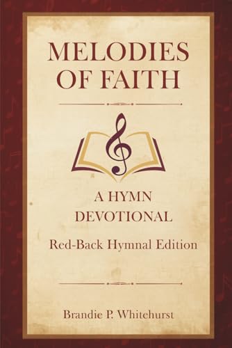 Melodies of Faith: A Hymn Devotional - Red-Back Hymnal Edition
