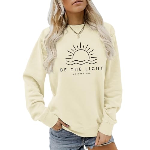 Sulayesh Christian Be The Light Sweatshirts for Women Religious Faith Jesus Bible Verse Graphic Shirts Loose Pullover Tops - color: Apricot, size: X-Large