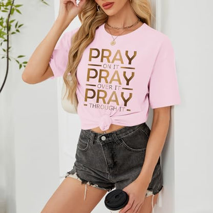 Tuislay Christian Shirts for Women Pray On It Pray Over It Pray Through It T Shirt Faith Graphic Tees Jesus Religious Tshirts - color: Pink, size: Large