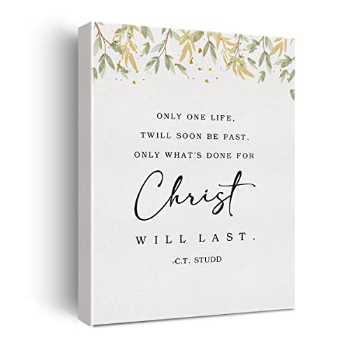Bible Verse Watercolor Canvas Print Decor Only One Life Twill Soon Be Past Only What's Done for Christ will Last Wall Painting Posters Artwork 12”X15”Modern Home Office Decoration (Framed) - color: What will last