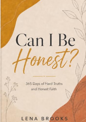 Can I Be Honest?: A 365-day Young Adult Devotional of hard truths and honest faith.