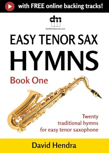 Easy Tenor Sax Hymns - Book One: Twenty traditional hymns for easy tenor saxophone (easy tenor sax series)