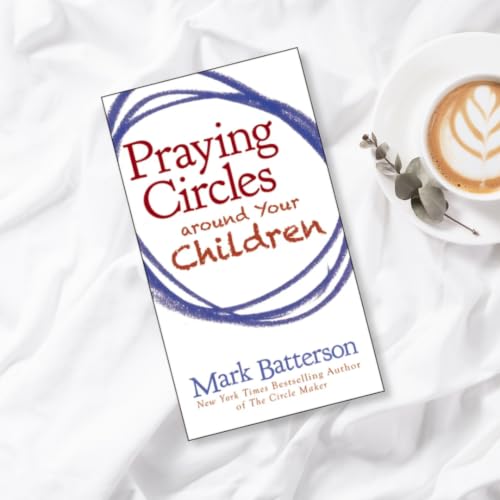 Praying Circles around Your Children