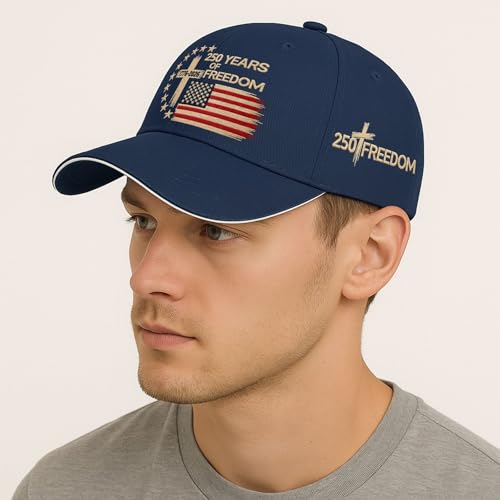 US 250 Years Freedoms 1776-2026 250th Birthday Embroidered Hats Garde Cap for Him - color: 250th Anniversary Us 250 Year American Patrioticmarine Blue13