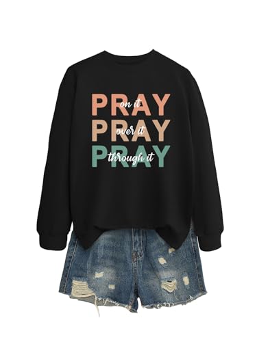 Christian Sweatshirt Women Pray On it Over it Through it Crew Neck Religious Faith Pullover Inspirational Tops - color: Black, size: Large
