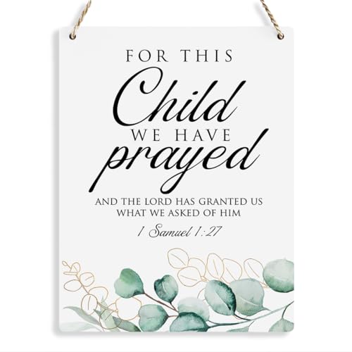 Inspirational Decor, For This Child We Have Prayed 1 Samuel 1:27, Scripture Wooden Hanging Sign Christian Gift for Baby Kids Girl Boy Nursery Teen Room Bible Verse Wall Art Decoration 8 x 10 Inches - color: 1 Samuel 1:27