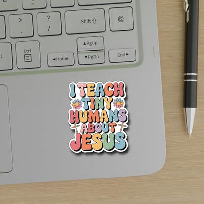 (3Pcs) I Teach Tiny Humans About Jesus Sticker Christian Inspirational Decals Decorate Books Laptop Phone Water Bottles Kindles Tumbler Waterproof Vinyl Stickers 2,7 x 3 Inch - color: I Teach Tiny Humans About Jesus